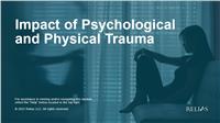 Impact of Psychological and Physical Trauma