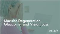 Macular Degeneration, Glaucoma, and Vision Loss