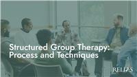 Structured Group Therapy: Process and Techniques