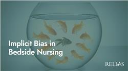 Implicit Bias in Bedside Nursing