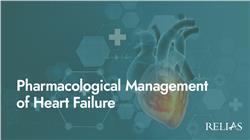 Pharmacological Management of Heart Failure