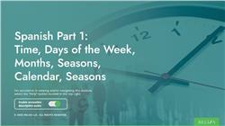 Spanish Part 1: Time, Days of the Week, Months, Seasons, Calendar, Colors