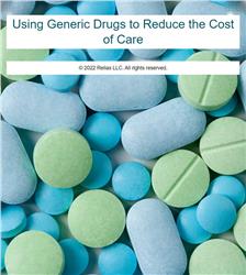 Using Generic Drugs to Reduce the Cost of Care