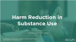 Harm Reduction in Substance Use