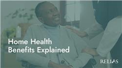 Home Health Benefits Explained