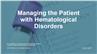 Managing Hematological Disorders