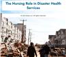 The Nursing Role in Disaster Health Services