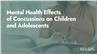 Mental Health Effects of Concussions on Children and Adolescents