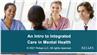 An Intro to Integrated Care in Mental Health